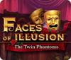 Faces of Illusion: The Twin Phantoms spēle