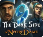 9: The Dark Side Of Notre Dame spēle