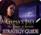 A Gypsy's Tale: The Tower of Secrets Strategy Guide spēle