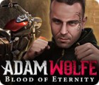 Adam Wolfe: Blood of Eternity spēle
