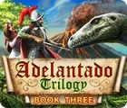 Adelantado Trilogy: Book Three spēle