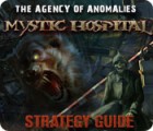 The Agency of Anomalies: Mystic Hospital Strategy Guide spēle