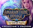 Amaranthine Voyage: The Orb of Purity Collector's Edition spēle