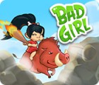 Bad Girl spēle