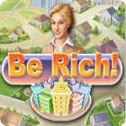 Be Rich spēle