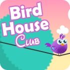 Bird House Club spēle
