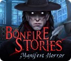 Bonfire Stories: Manifest Horror spēle