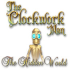 The Clockwork Man: The Hidden World spēle