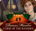 Danse Macabre: Curse of the Banshee spēle