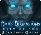 Dark Dimensions: City of Fog Strategy Guide spēle