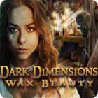 Dark Dimensions: Wax Beauty spēle