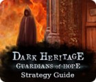 Dark Heritage: Guardians of Hope Strategy Guide spēle