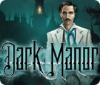 Dark Manor: A Hidden Object Mystery spēle