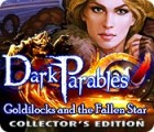 Dark Parables: Goldilocks and the Fallen Star Collector's Edition spēle