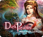 Dark Parables: Portrait of the Stained Princess spēle