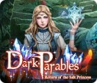 Dark Parables: Return of the Salt Princess spēle