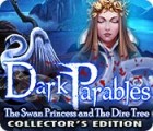 Dark Parables: The Swan Princess and The Dire Tree Collector's Edition spēle