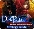 Dark Parables: The Red Riding Hood Sisters Strategy Guide spēle Dark Parables: The Red Riding Hood Sisters Strategy Guide spēle