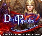 Dark Parables: The Thief and the Tinderbox Collector's Edition spēle