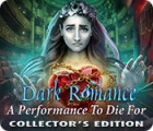 Dark Romance: A Performance to Die For Collector's Edition spēle
