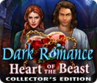 Dark Romance: Heart of the Beast Collector's Edition spēle