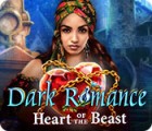 Dark Romance: Heart of the Beast spēle