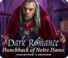 Dark Romance: Hunchback of Notre-Dame Collector's Edition spēle