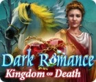 Dark Romance: Kingdom of Death spēle