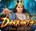 Darkarta: A Broken Heart's Quest spēle