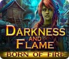 Darkness and Flame: Born of Fire spēle