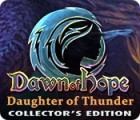 Dawn of Hope: Daughter of Thunder Collector's Edition spēle