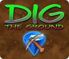 Dig The Ground spēle