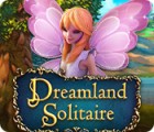 Dreamland Solitaire spēle
