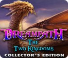 Dreampath: The Two Kingdoms Collector's Edition spēle