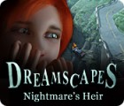Dreamscapes: Nightmare's Heir spēle