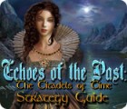 Echoes of the Past: The Citadels of Time Strategy Guide spēle