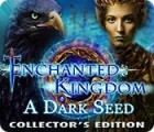 Enchanted Kingdom: A Dark Seed Collector's Edition spēle