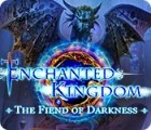 Enchanted Kingdom: The Fiend of Darkness spēle