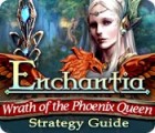 Enchantia: Wrath of the Phoenix Queen Strategy Guide spēle