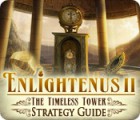Enlightenus II: The Timeless Tower Strategy Guide spēle