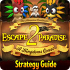 Escape From Paradise 2: A Kingdom's Quest Strategy Guide spēle