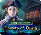 European Mystery: Flowers of Death spēle