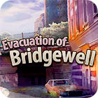 Evacuation Of Bridgewell spēle