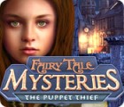 Fairy Tale Mysteries: The Puppet Thief spēle