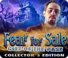 Fear for Sale: City of the Past Collector's Edition spēle