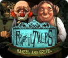 Fearful Tales: Hansel and Gretel spēle