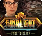 Final Cut: Fade to Black spēle