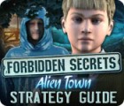 Forbidden Secrets: Alien Town Strategy Guide spēle