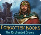 Forgotten Books: The Enchanted Crown spēle