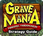 Grave Mania: Pandemic Pandemonium Strategy Guide spēle